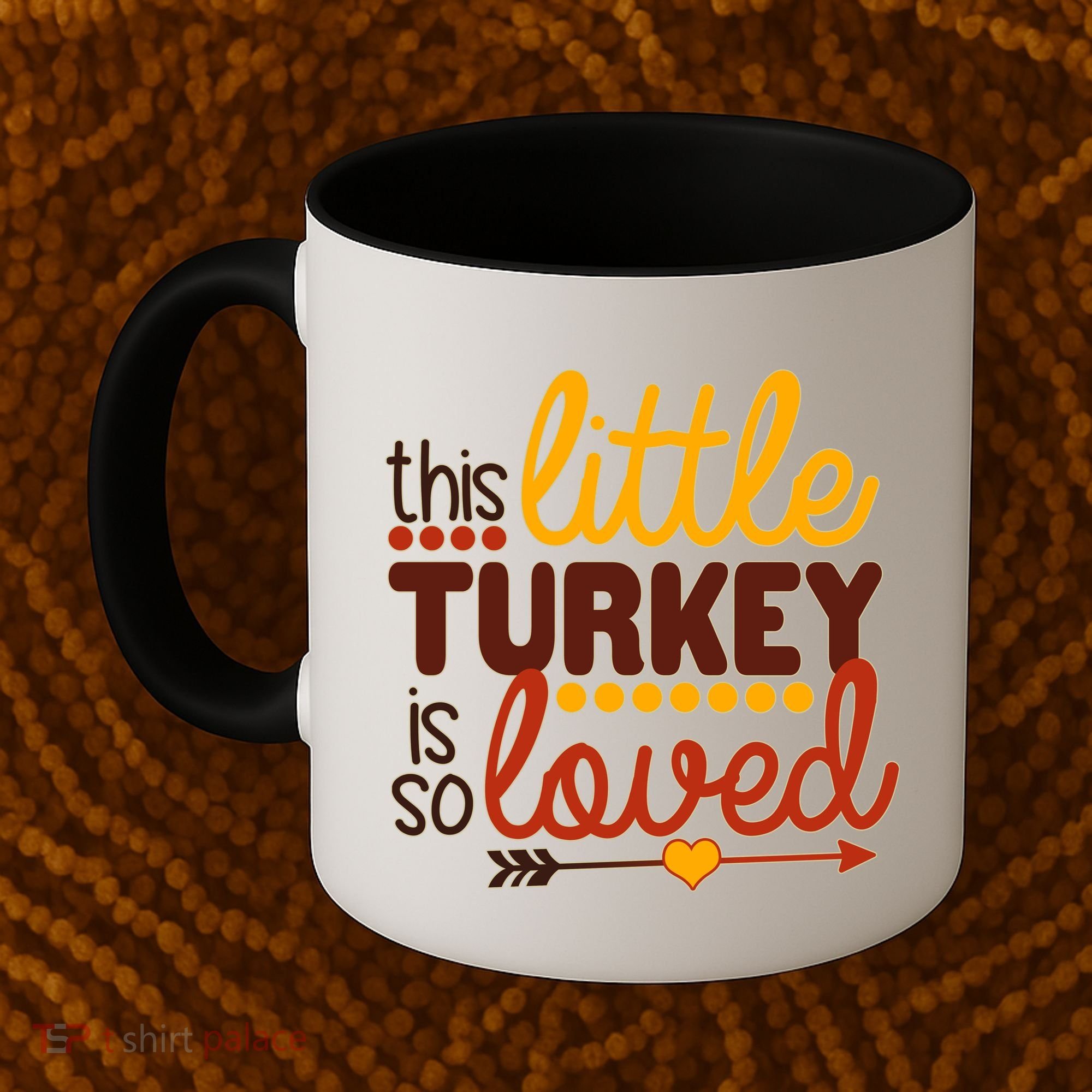 This Little Turkey Is So Loved Coffee Mug