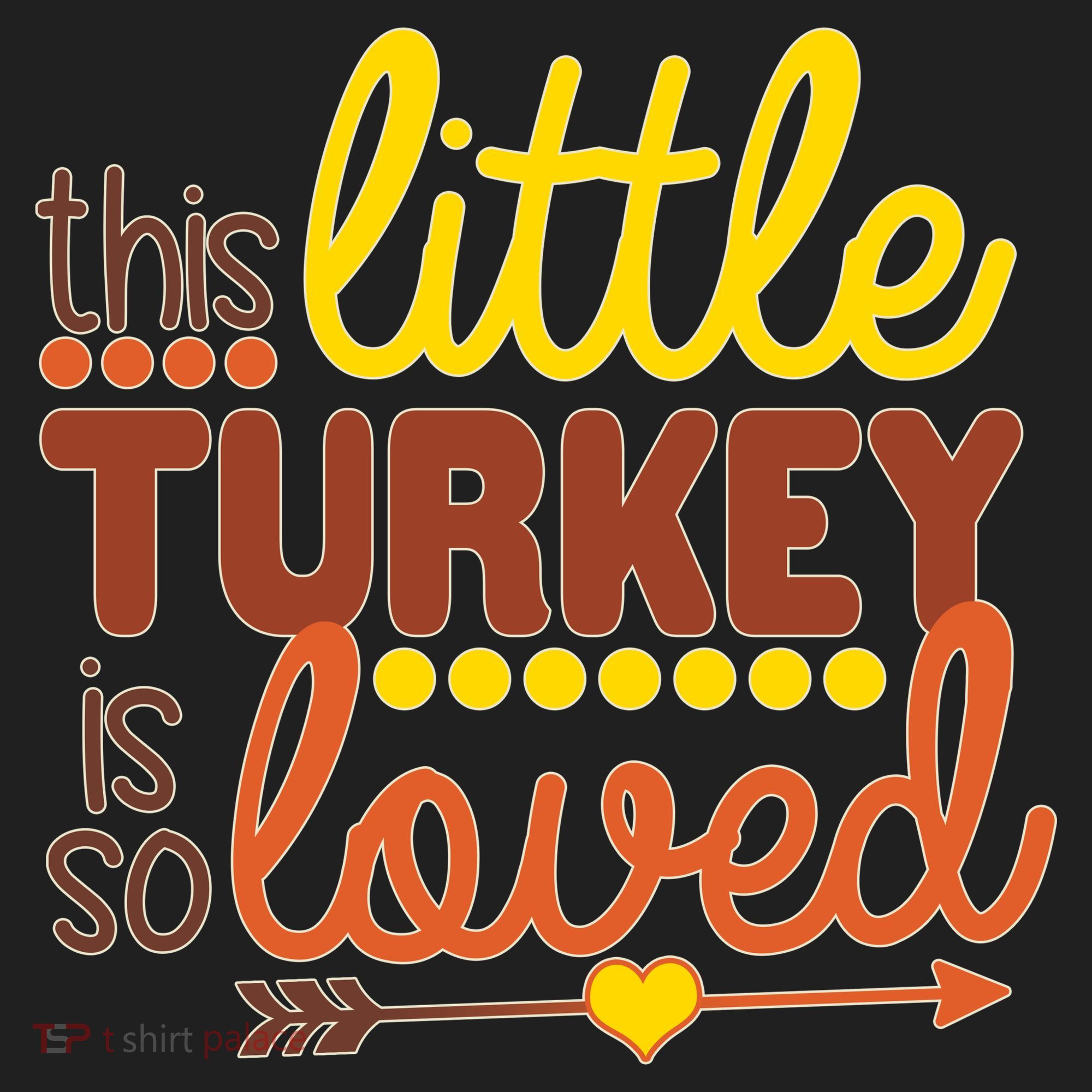 This Little Turkey Is So Loved Tumbler