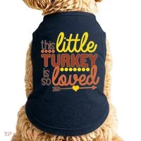 This Little Turkey Is So Loved Doggie Tank thumb 0