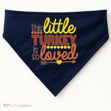 This Little Turkey Is So Loved USA-Made Doggie Bandana