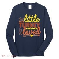 This Little Turkey Is So Loved Long Sleeve Shirt thumb 0