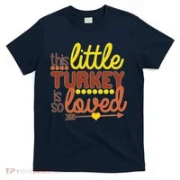 This Little Turkey Is So Loved T-Shirt thumb 0
