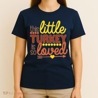 This Little Turkey Is So Loved T-Shirt thumb 4