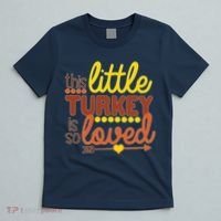 This Little Turkey Is So Loved T-Shirt thumb 5