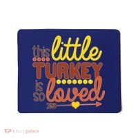 This Little Turkey Is So Loved Mousepad thumb 0