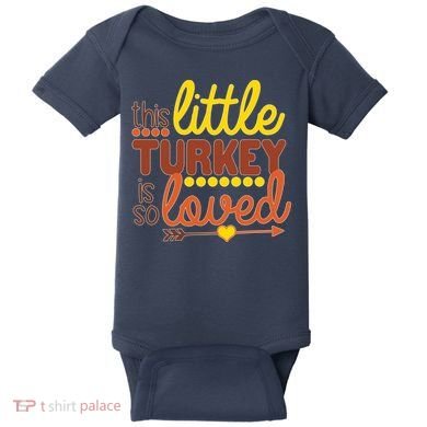 This Little Turkey Is So Loved Baby Bodysuit