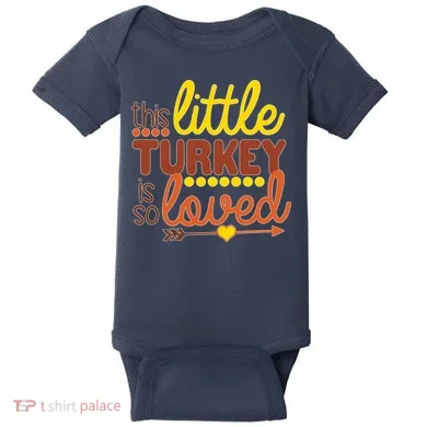 This Little Turkey Is So Loved Baby Bodysuit