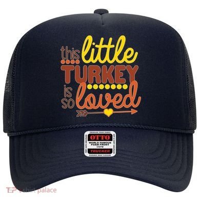This Little Turkey Is So Loved Hat