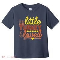 This Little Turkey Is So Loved Toddler T-Shirt thumb 0
