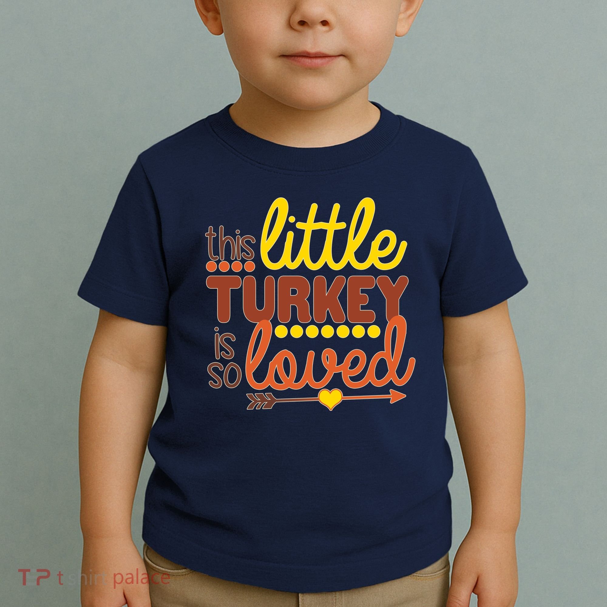 This Little Turkey Is So Loved Toddler T-Shirt