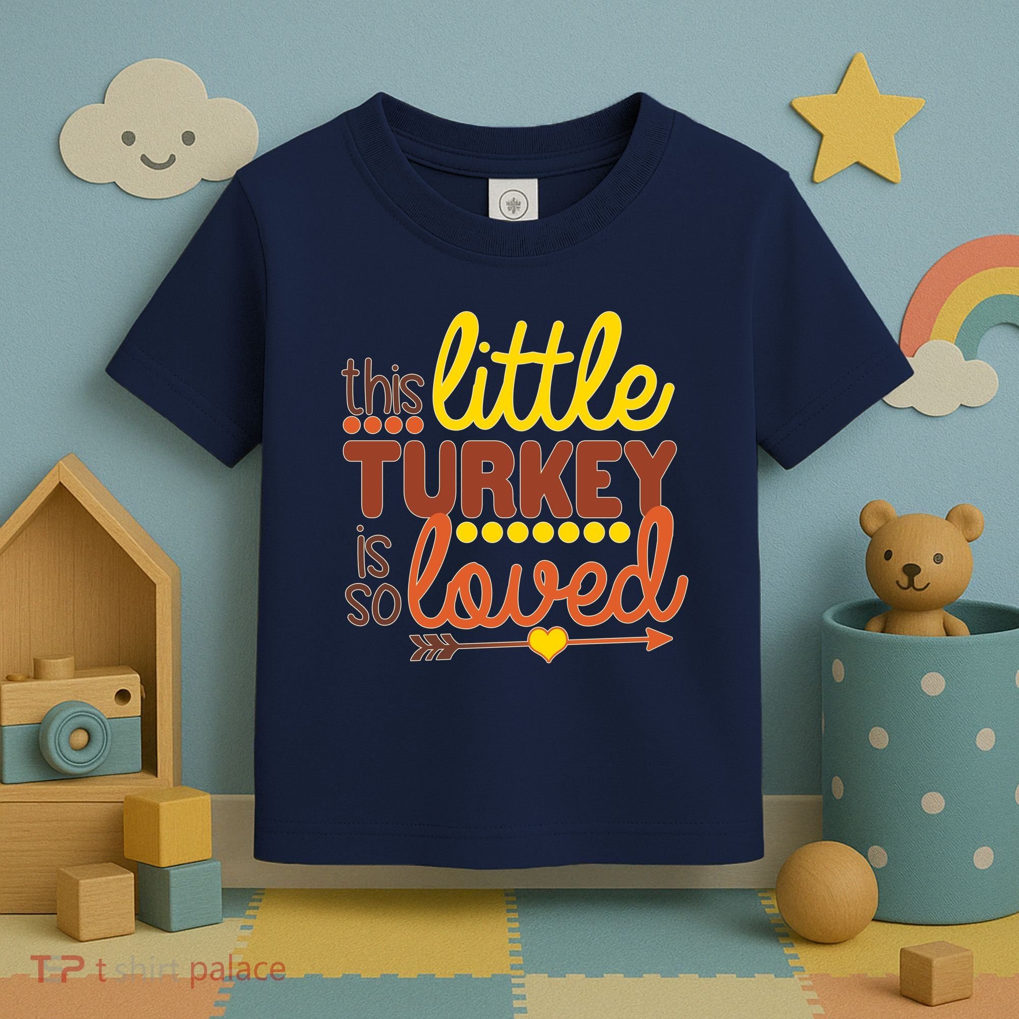 This Little Turkey Is So Loved Toddler T-Shirt