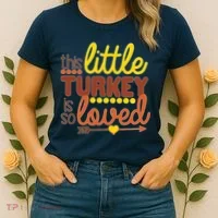 This Little Turkey Is So Loved Women's T-Shirt thumb 2