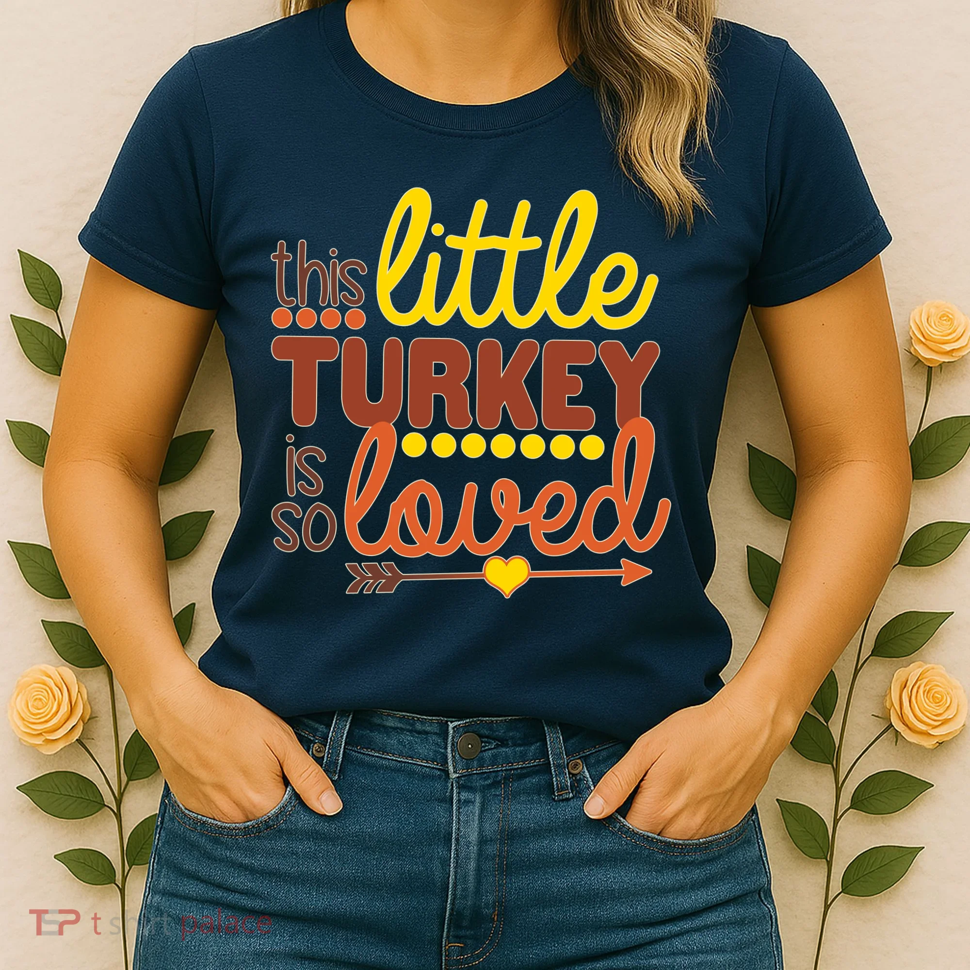 This Little Turkey Is So Loved Women's T-Shirt