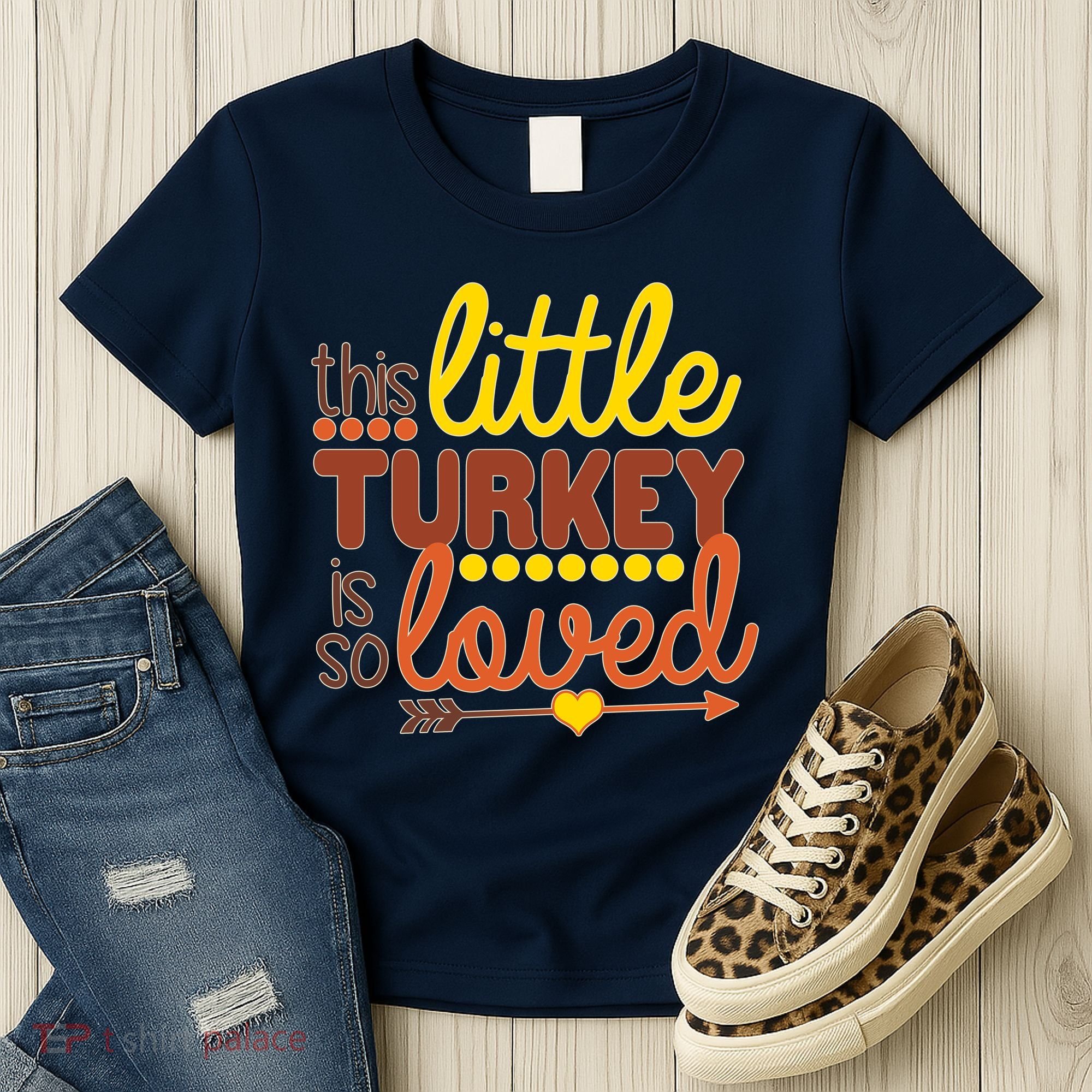 This Little Turkey Is So Loved Women's T-Shirt