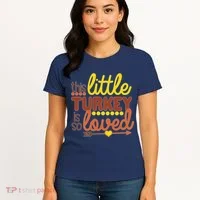 This Little Turkey Is So Loved Women's T-Shirt thumb 4