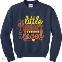 This Little Turkey Is So Loved Kids Sweatshirt thumb 0