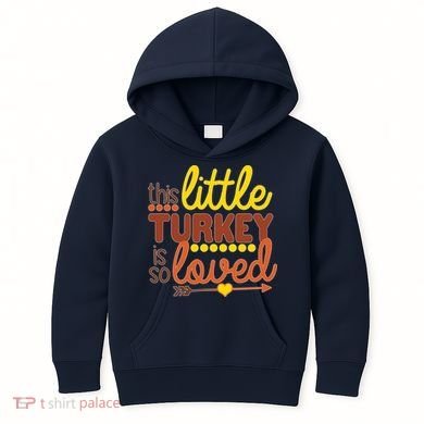 This Little Turkey Is So Loved Kids Hoodie