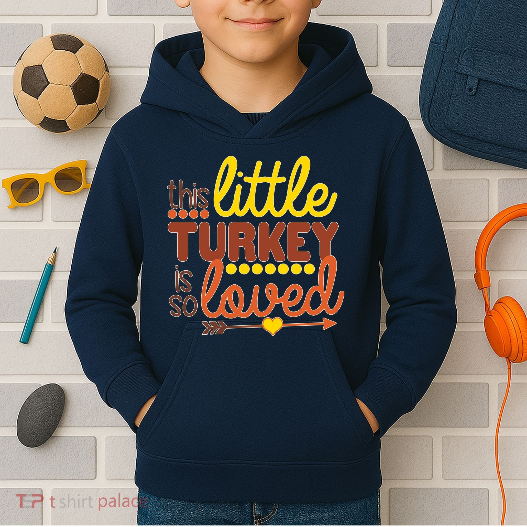 This Little Turkey Is So Loved Kids Hoodie