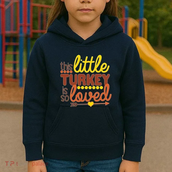 This Little Turkey Is So Loved Kids Hoodie