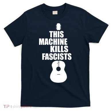 This Machine Kills Facists T-Shirt