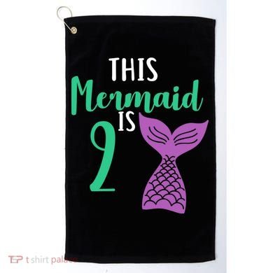 This Mermaid Is 2 Years Old Birthday Golf Towel