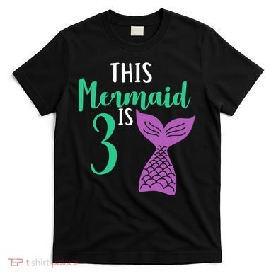 This Mermaid Is 3 Years Old Birthday T-Shirt