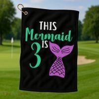 This Mermaid Is 3 Years Old Birthday Golf Towel thumb 1