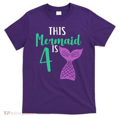 This Mermaid Is 4 Years Old Birthday T-Shirt