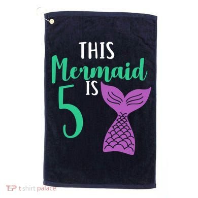 This Mermaid Is 5 Years Old Birthday Golf Towel
