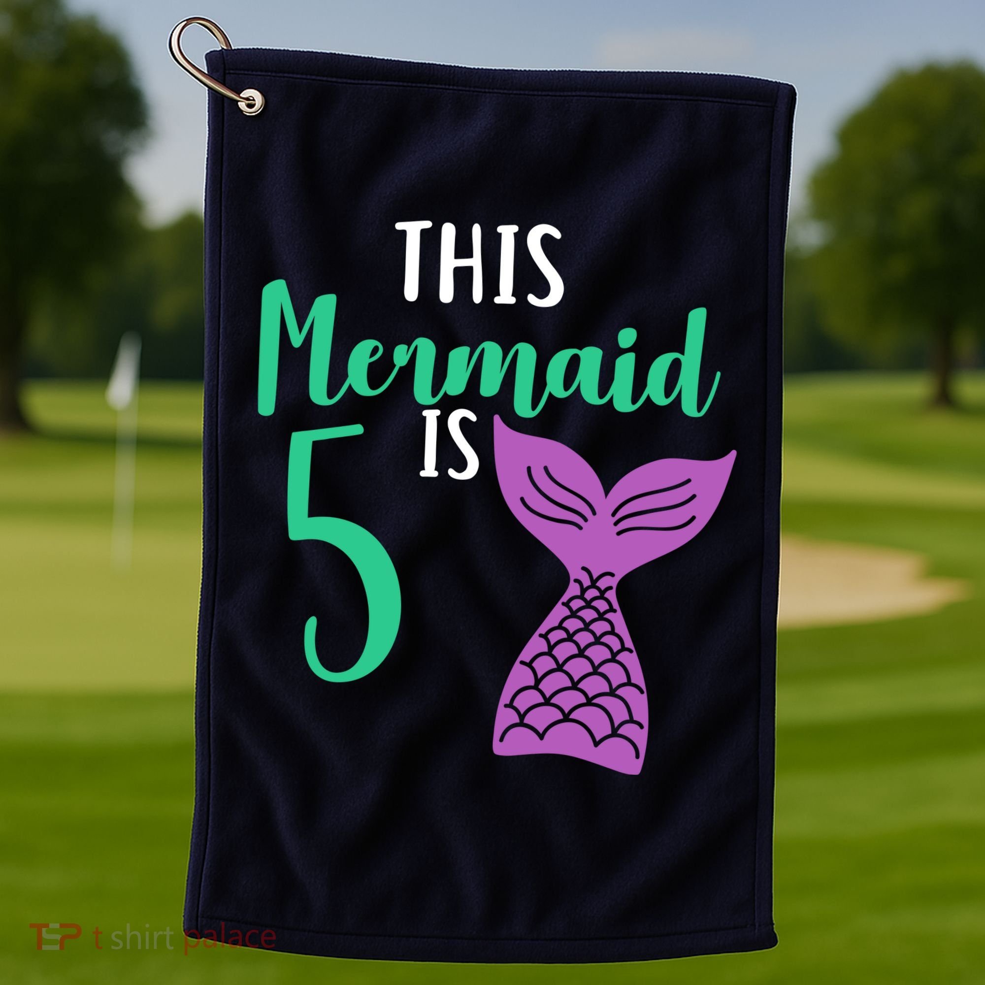 This Mermaid Is 5 Years Old Birthday Golf Towel