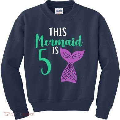 This Mermaid Is 5 Years Old Birthday Kids Sweatshirt