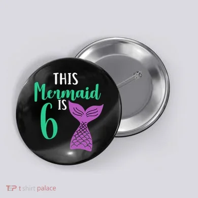 This Mermaid Is 6 Years Old Birthday Button