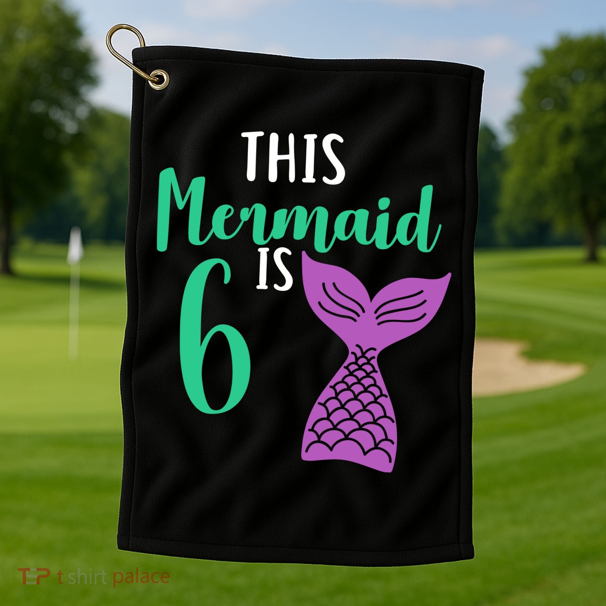 This Mermaid Is 6 Years Old Birthday Golf Towel