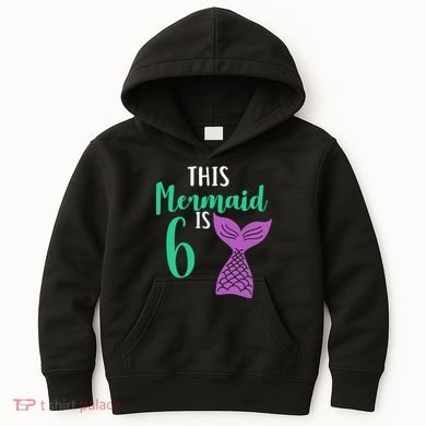 This Mermaid Is 6 Years Old Birthday Kids Hoodie