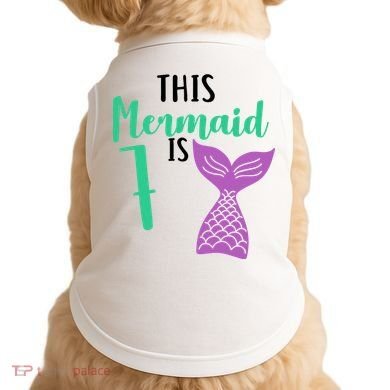 This Mermaid Is 7 Years Old Birthday Doggie Tank