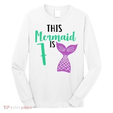 This Mermaid Is 7 Years Old Birthday Long Sleeve Shirt