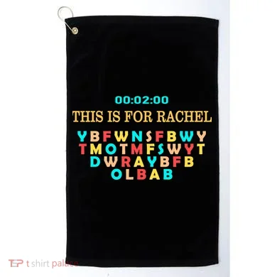 This Message Lasts For Two Minutes Golf Towel