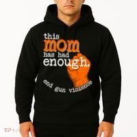 This Mom Has Had Enough End Gun Violence Hoodie thumb 2