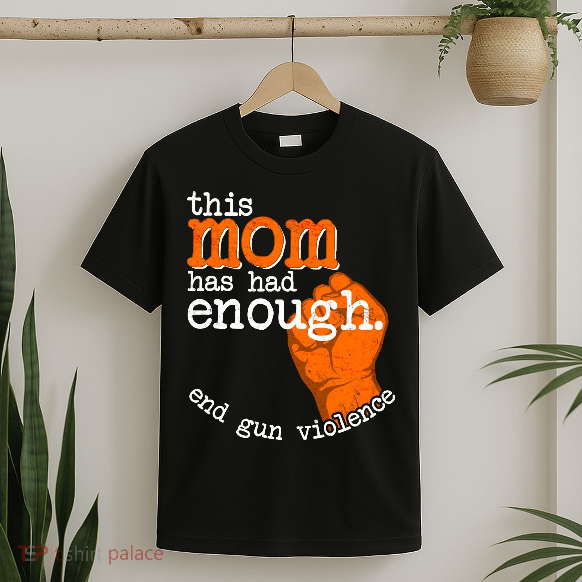 This Mom Has Had Enough End Gun Violence T-Shirt