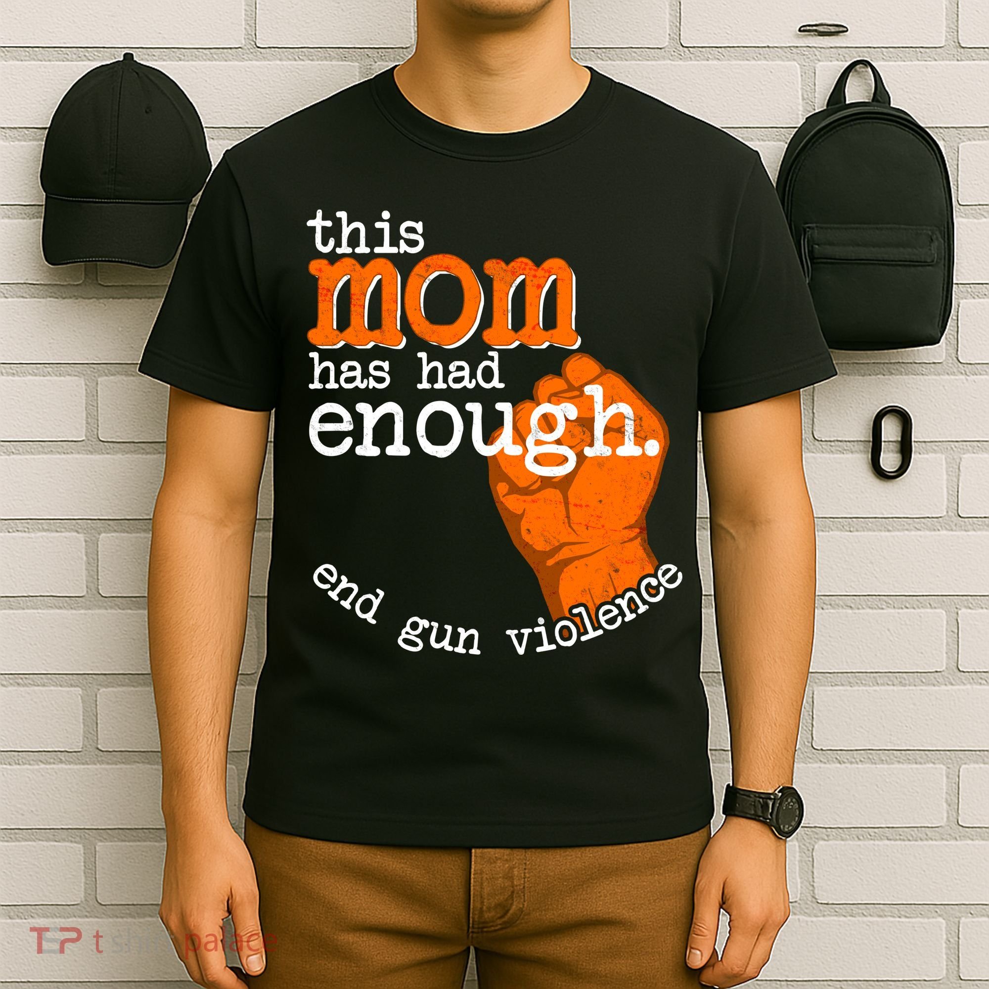 This Mom Has Had Enough End Gun Violence T-Shirt