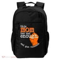 This Mom Has Had Enough End Gun Violence Backpack thumb 0
