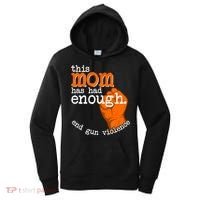 This Mom Has Had Enough End Gun Violence Women's Hoodie thumb 0