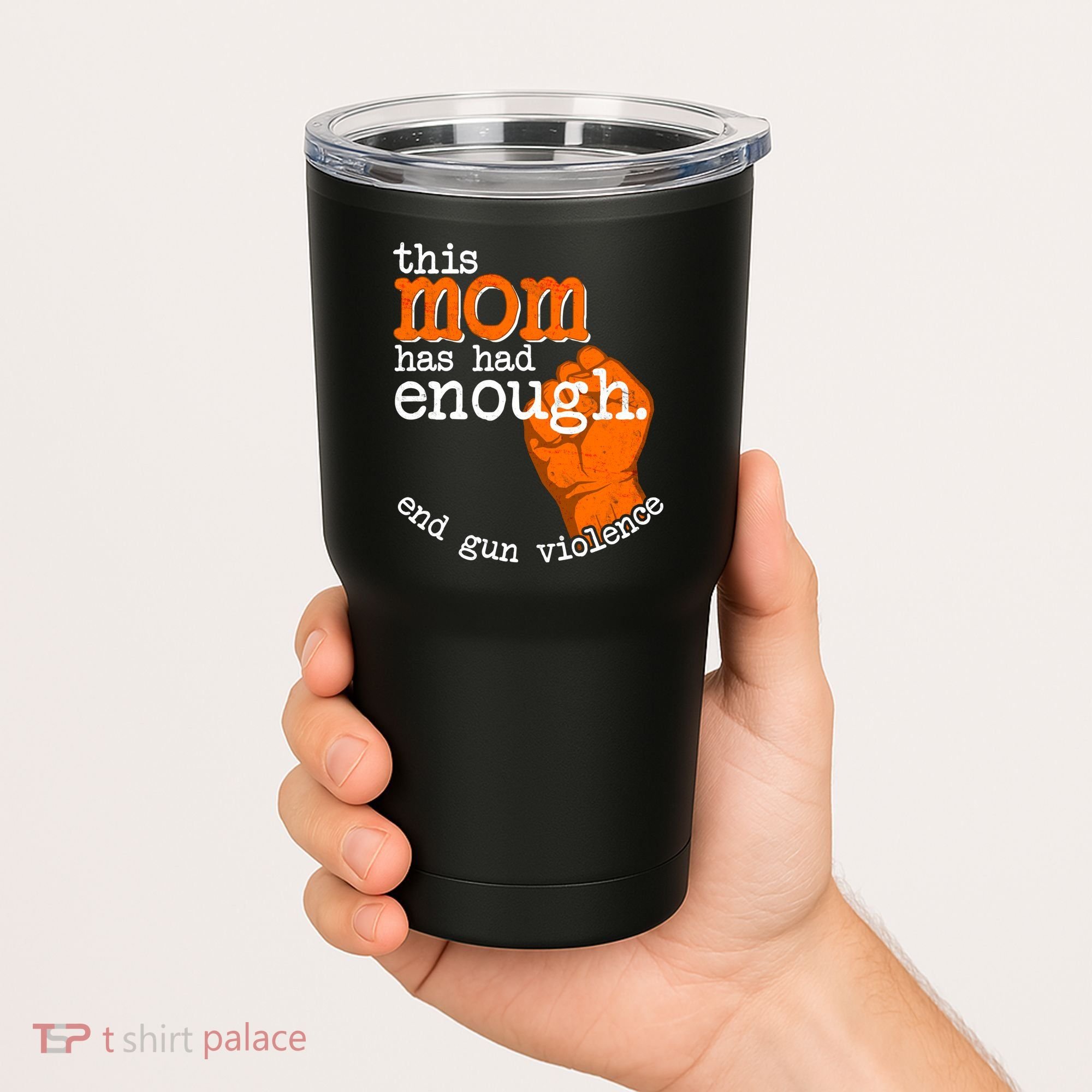 This Mom Has Had Enough End Gun Violence Tumbler