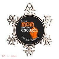 This Mom Has Had Enough End Gun Violence Ornament thumb 0