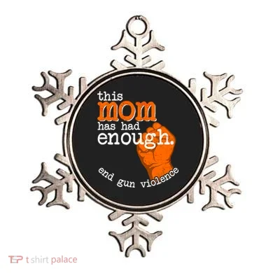 This Mom Has Had Enough End Gun Violence Ornament