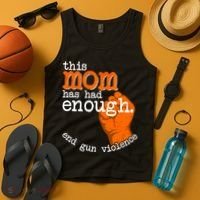 This Mom Has Had Enough End Gun Violence Tank Top thumb 4