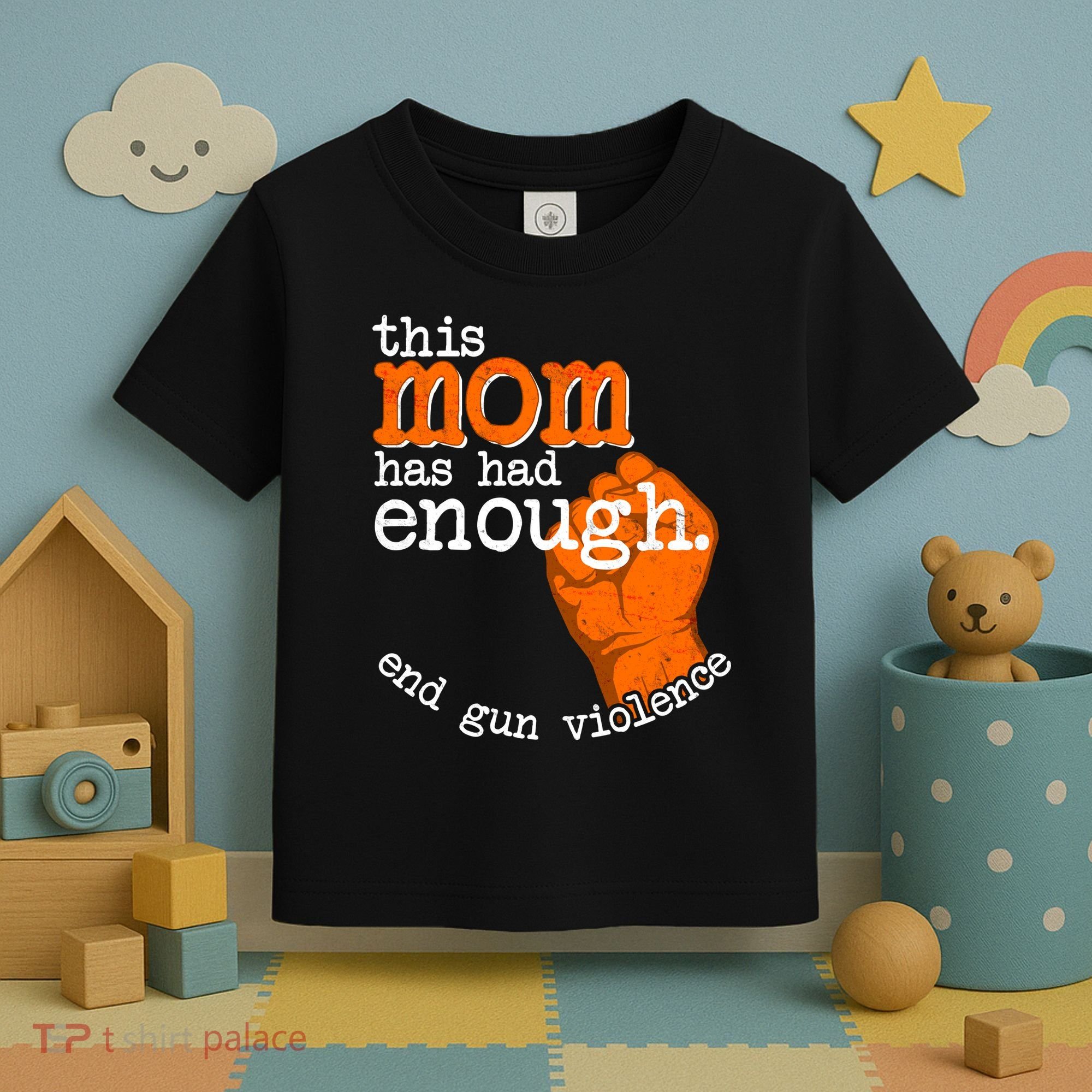 This Mom Has Had Enough End Gun Violence Toddler T-Shirt