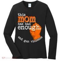 This Mom Has Had Enough End Gun Violence Women's Long Sleeve Shirt thumb 0