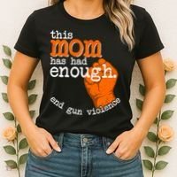 This Mom Has Had Enough End Gun Violence Women's T-Shirt thumb 2