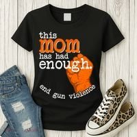 This Mom Has Had Enough End Gun Violence Women's T-Shirt thumb 3